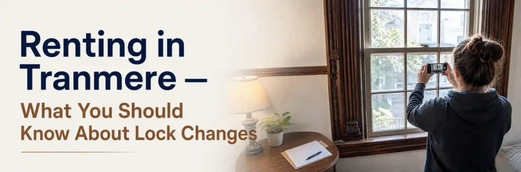 Renting in Tranmere — What You Should Know About Lock Changes
